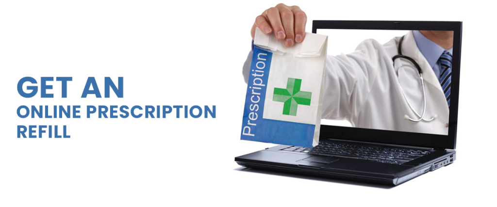 Get An Online Prescription Refills