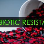Antibiotic Resistance and What It Means For You