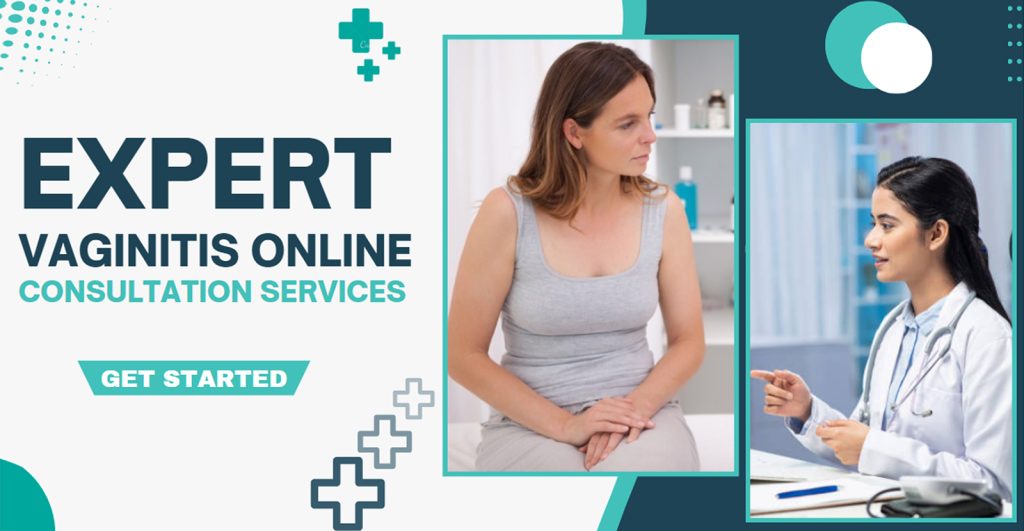 Expert Vaginitis Online Consultation Services